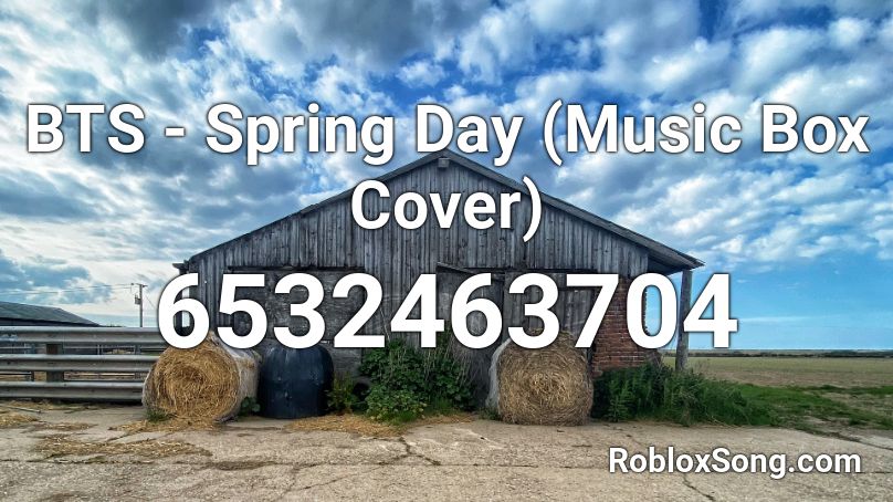 BTS - Spring Day (Music Box Cover) Roblox ID