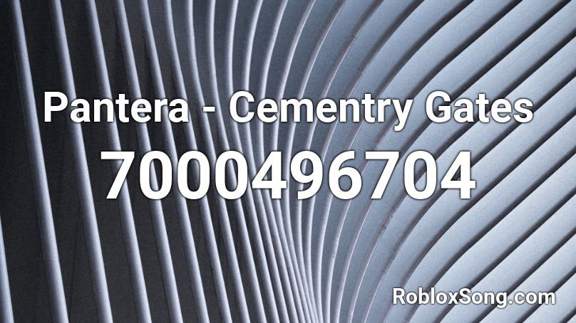 Pantera - Cementry Gates Roblox ID