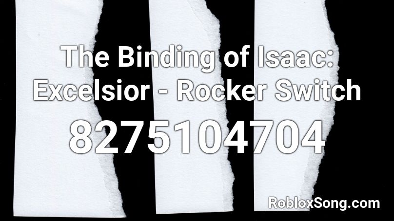 The Binding of Isaac: Excelsior - Rocker Switch Roblox ID
