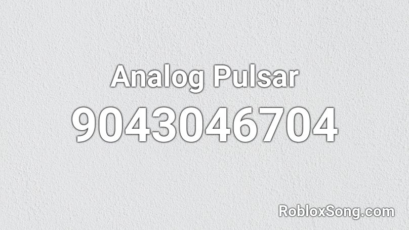 Analog Pulsar Roblox ID