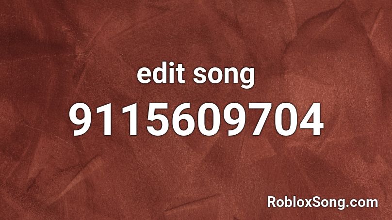 edit song Roblox ID