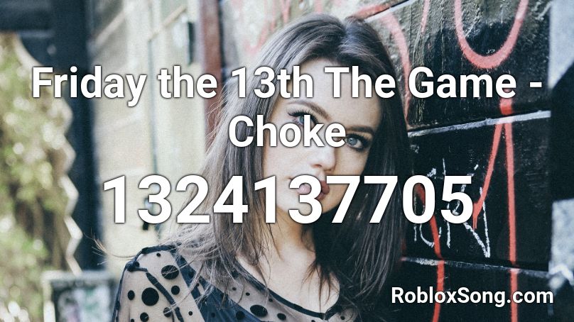 Friday the 13th The Game - Choke Roblox ID