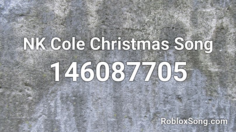 NK Cole Christmas Song Roblox ID