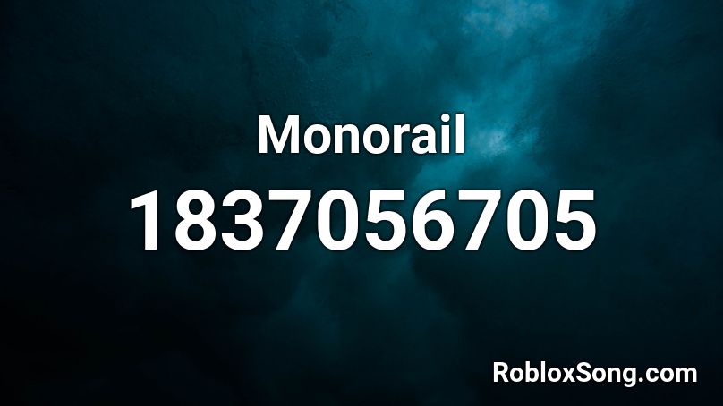 Monorail Roblox ID