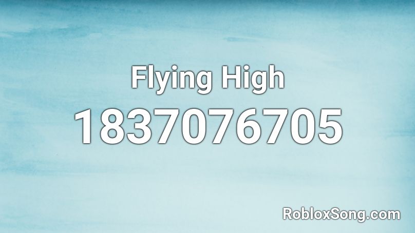 Flying High Roblox ID