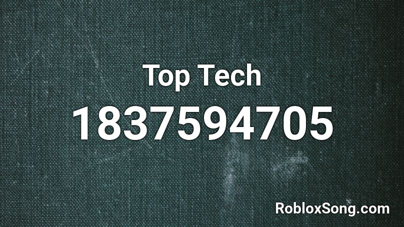 Top Tech Roblox ID