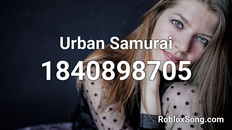 Urban Samurai Roblox ID