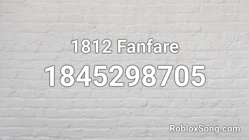 1812 Fanfare Roblox ID