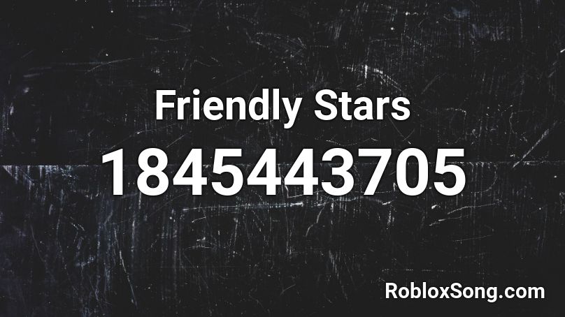 Friendly Stars Roblox ID