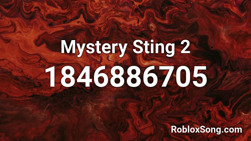 Mystery Sting 2 Roblox ID