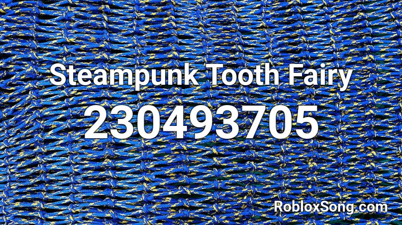 Steampunk Tooth Fairy Roblox ID