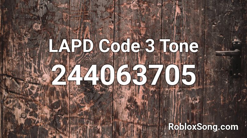 LAPD Code 3 Tone Roblox ID