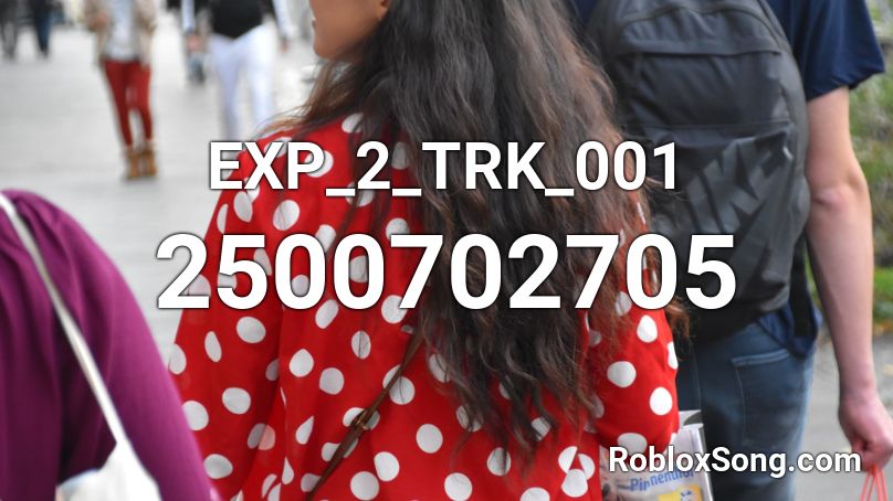 EXP_2_TRK_001 Roblox ID