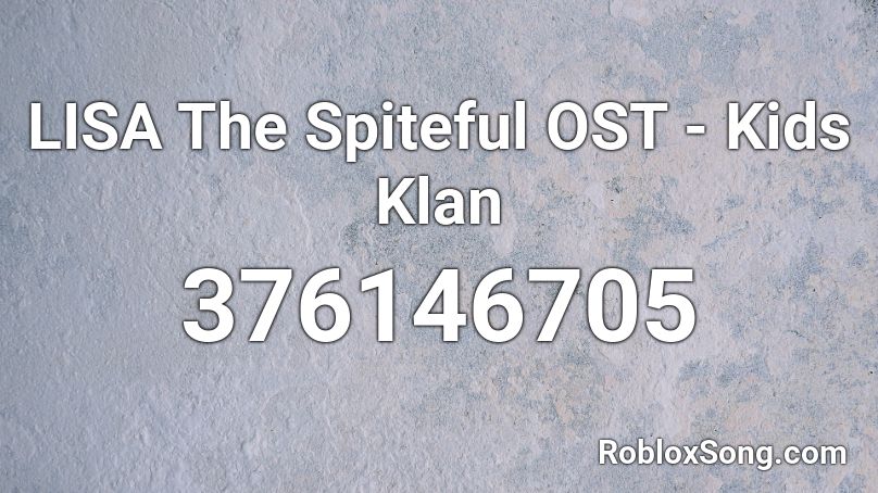 LISA The Spiteful OST - Kids Klan Roblox ID