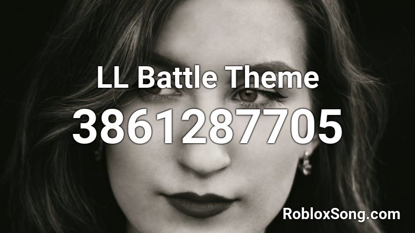 LL Battle Theme Roblox ID