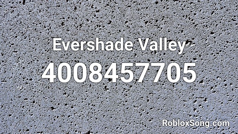 Evershade Valley Roblox ID