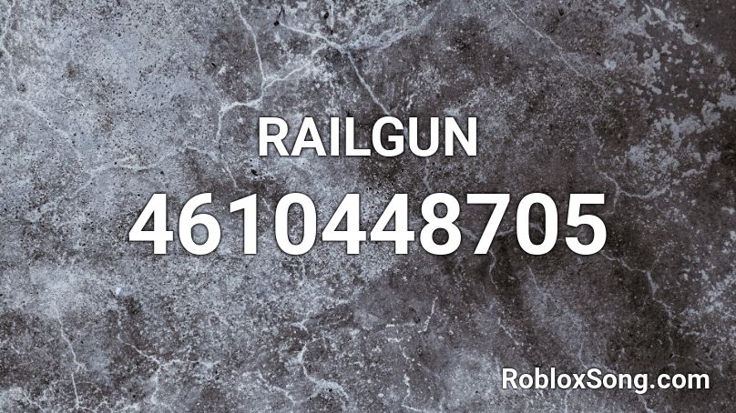 RAILGUN Roblox ID
