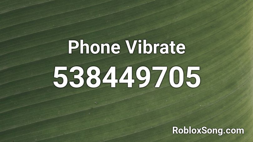 Phone Vibrate Roblox ID