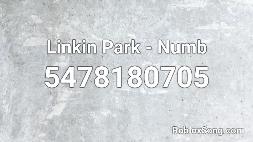 Linkin Park - Numb Roblox ID