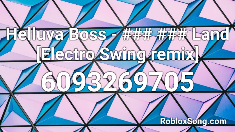 Helluva Boss Lo0 L00 Land Electro Swing Remix Roblox Id Roblox Music Codes 