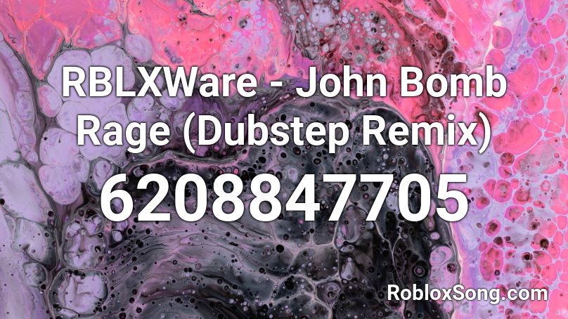 RBLXWare - John Bomb Rage (Dubstep Remix) Roblox ID