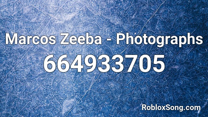 Marcos Zeeba - Photographs Roblox ID