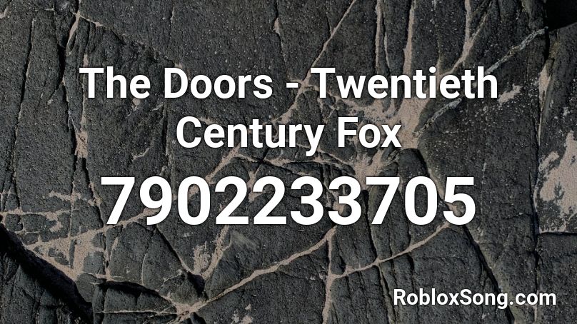 The Doors - Twentieth Century Fox Roblox ID