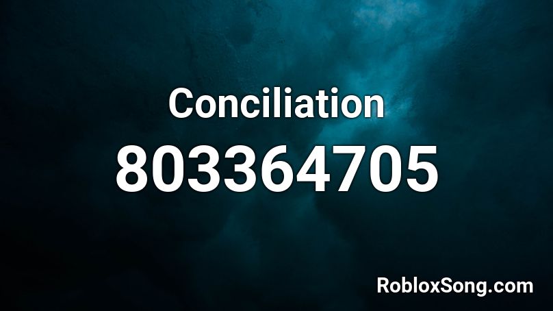 Conciliation Roblox ID