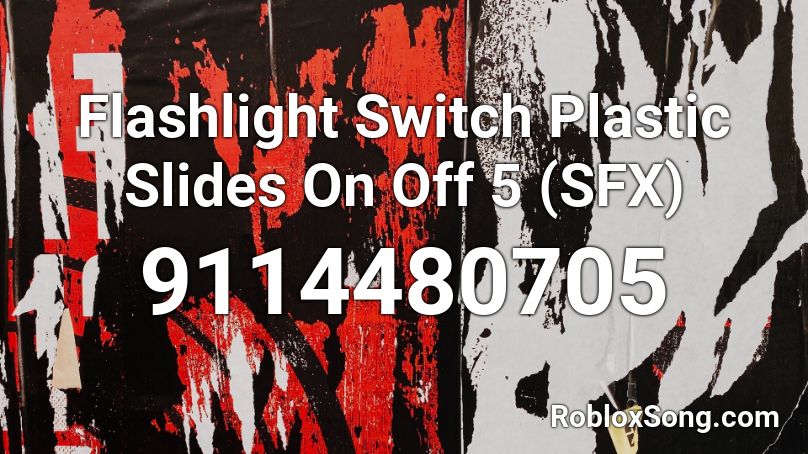 Flashlight Switch Plastic Slides On Off 5 (SFX) Roblox ID