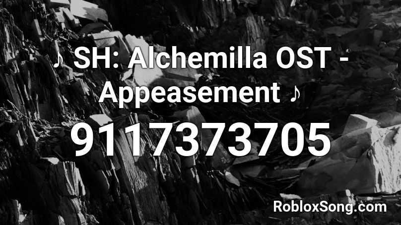 ♪ SH: Alchemilla OST - Appeasement ♪ Roblox ID