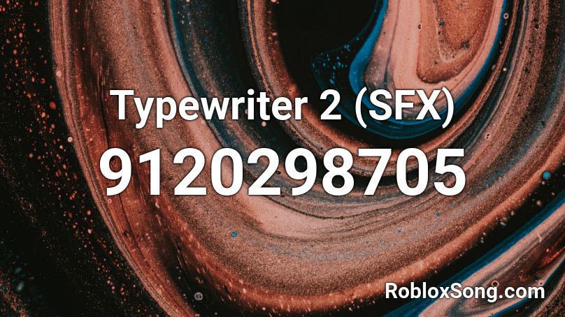 Typewriter 2 (SFX) Roblox ID