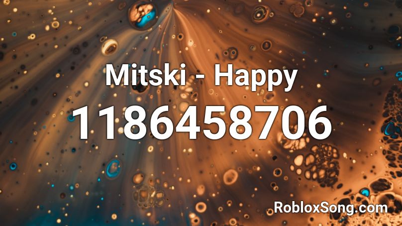 Mitski - Happy  Roblox ID