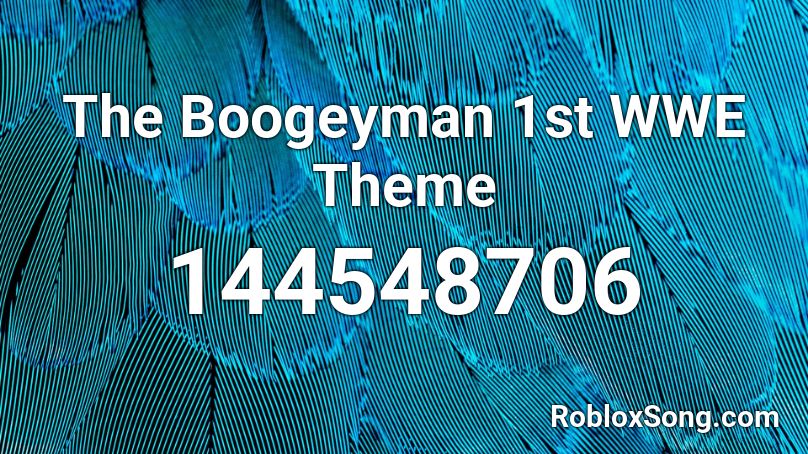 The Boogeyman 1st WWE Theme Roblox ID