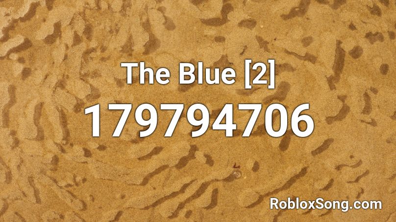 The Blue [2] Roblox ID