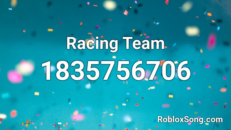 Racing Team Roblox ID