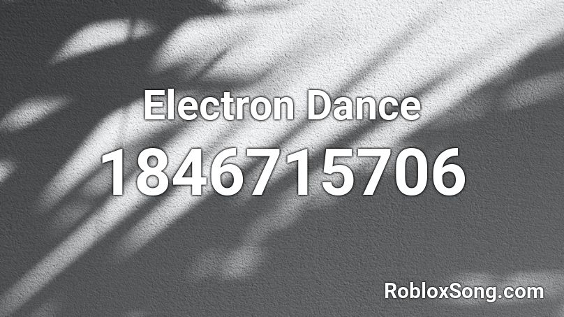 Electron Dance Roblox ID