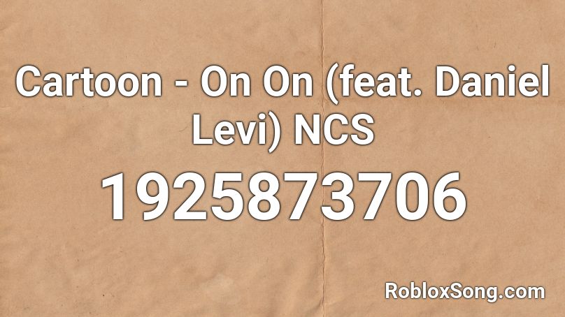 Cartoon - On  On (feat. Daniel Levi) NCS  Roblox ID