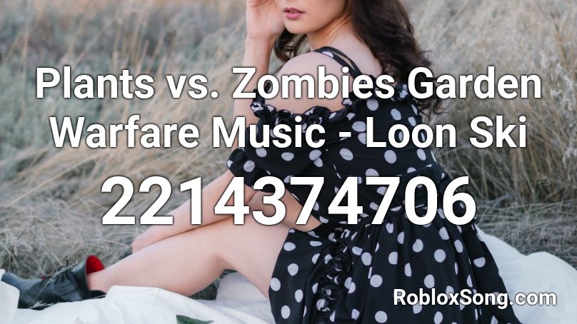 Plants vs. Zombies Garden Warfare Music - Loon Ski Roblox ID