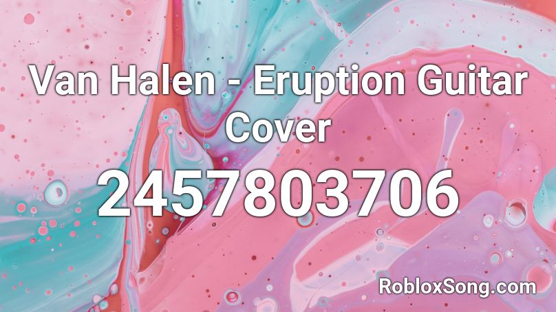 Van Halen - Eruption Guitar Cover Roblox ID