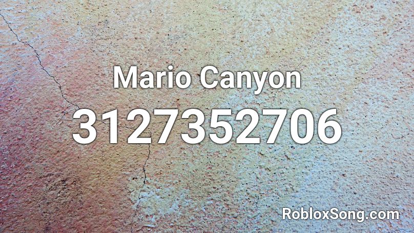 Mario Canyon Roblox ID