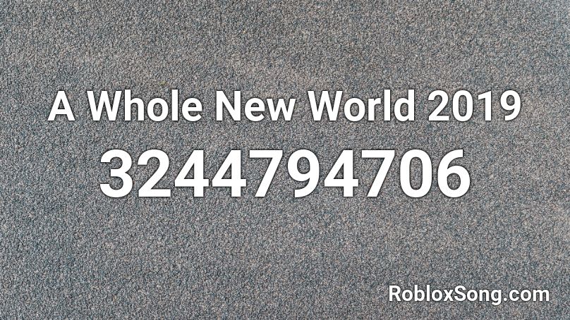 A Whole New World 2019 Roblox ID