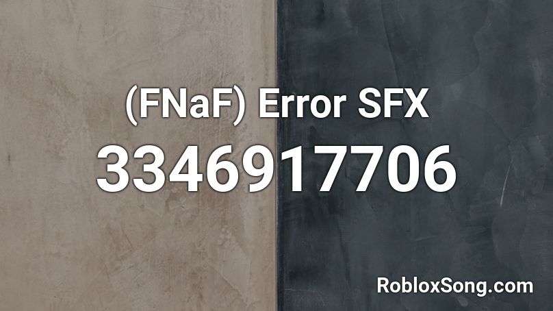 (FNaF) Error SFX Roblox ID