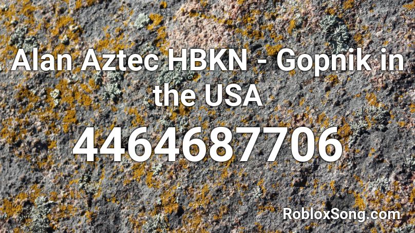 Alan Aztec HBKN - Gopnik in the USA Roblox ID