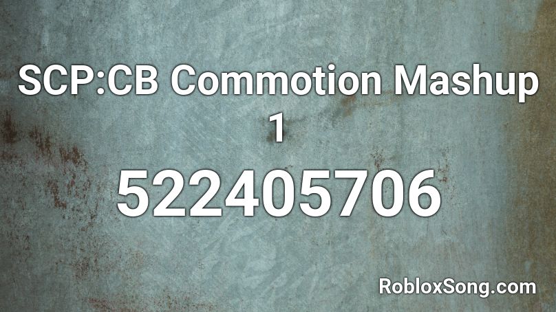 Scp Cb Commotion Mashup 1 Roblox Id Roblox Music Codes - roblox music code crybaby mashup