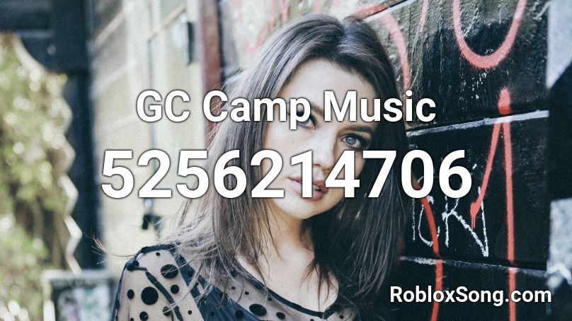 GC Camp Music Roblox ID