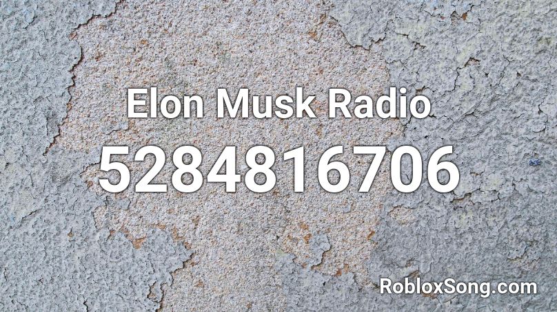 Elon Musk Radio Roblox ID
