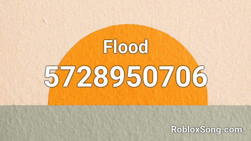 Flood Roblox ID