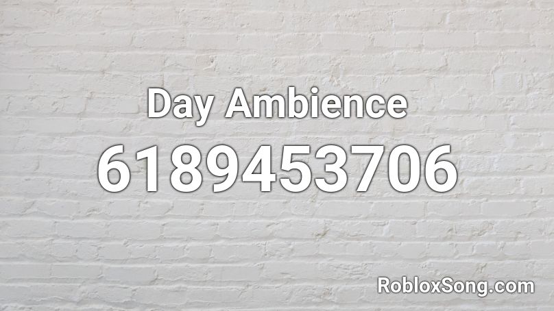 Day Ambience Roblox ID