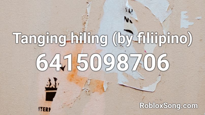 Tanging hiling (by filiipino) Roblox ID