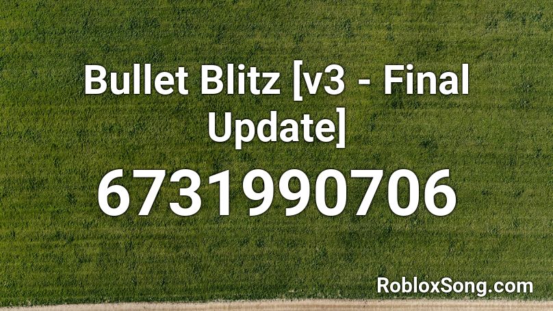 Bullet Blitz [v3 - Final Update] Roblox ID